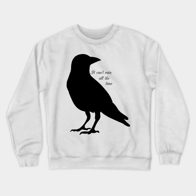 The crow quote Crewneck Sweatshirt by JamesLambourn